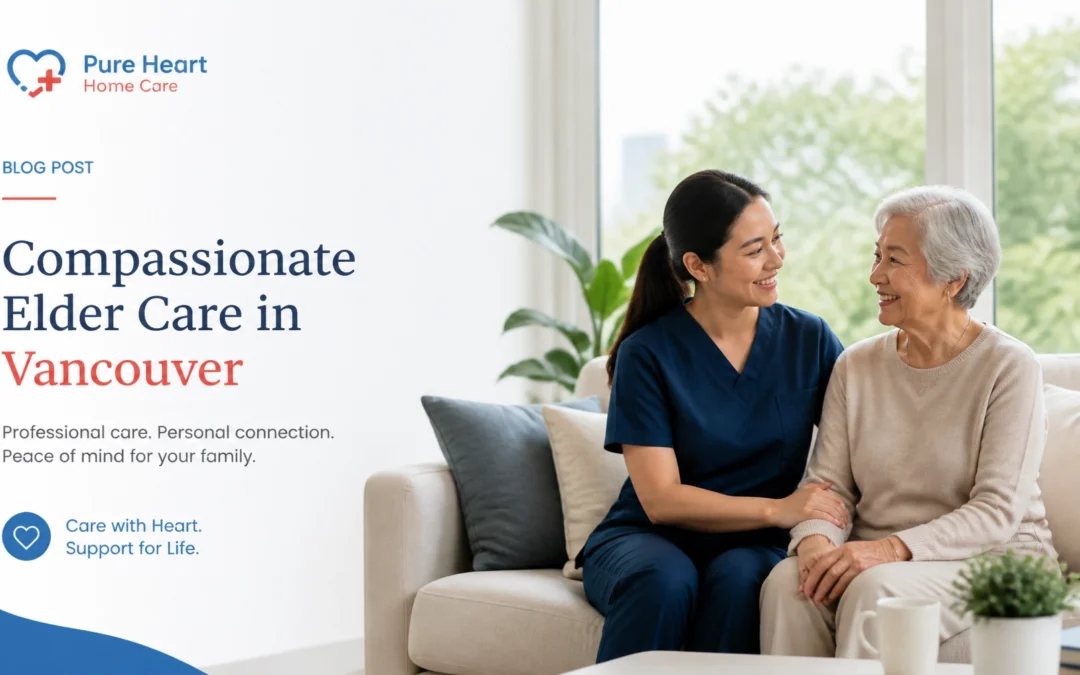 The Ultimate Guide to Elder Care at Home Vancouver: Everything You Need to Succeed